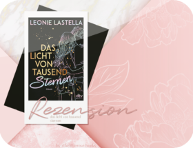 Rezension: Das Licht von tausend Sternen - Leonie Lastella