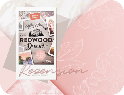 Rezension: Redwood Dreams - Es beginnt mit einem Lächeln - Kelly Moran