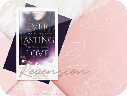 Rezension: Everlasting Love - Valentines Rache - Lauren Palphreyman