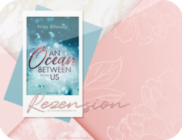 Rezension: An Ocean between Us - Nina Bilinszki