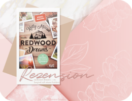 Rezension: Redwood Dreams - Es beginnt mit einem Knistern - Kelly Moran
